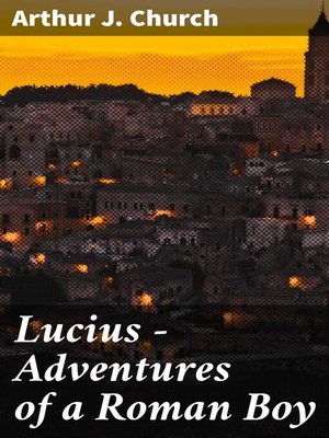 cover image of Lucius--Adventures of a Roman Boy
